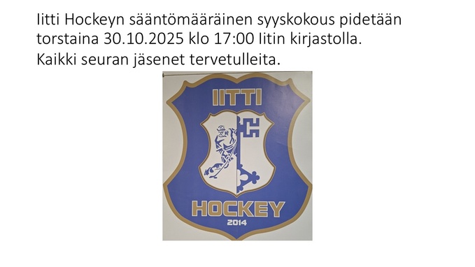 Iitti Hockeyn sääntömääräinen syyskokous 30.10.2025 Iitti Hockeyn sääntömääräinen syyskokous 30.10.2025